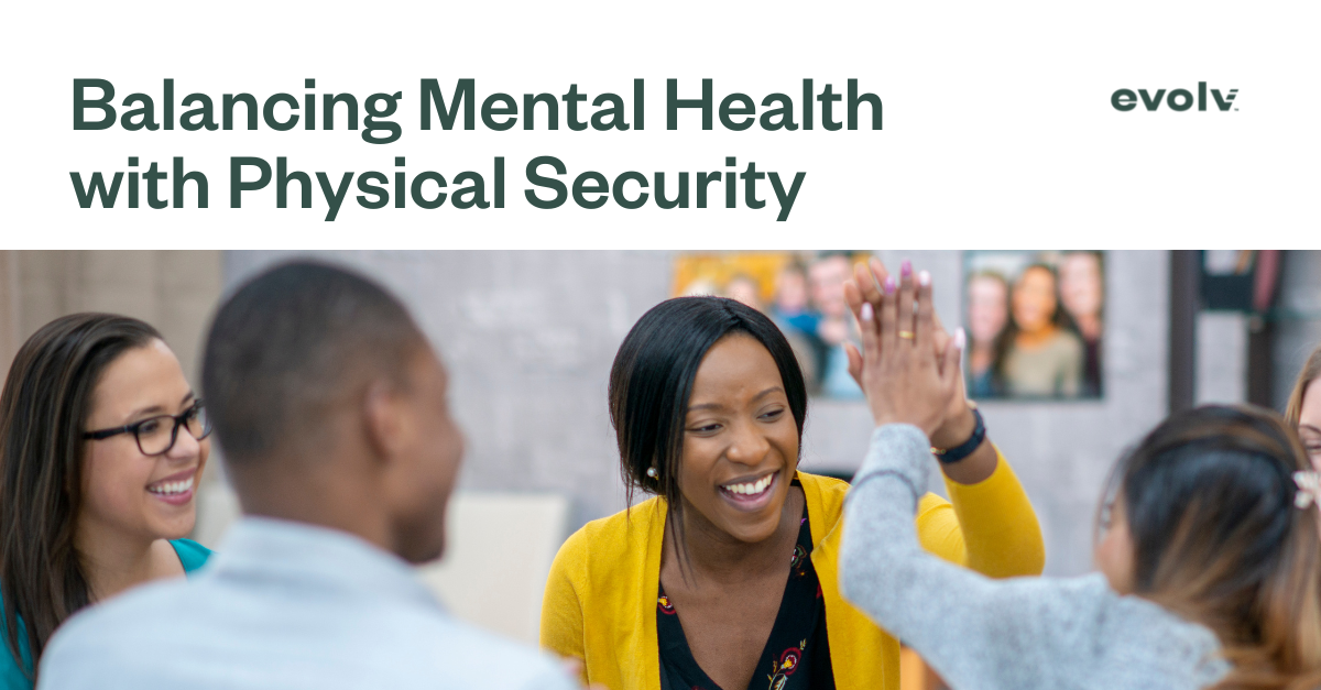 School Safety Part 3: Beyond Locks and Alarms – Balancing Mental Health with Physical Security