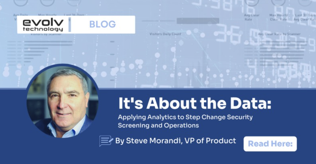It’s About the Data – Applying Analytics to Step Change Security Screening and Operations