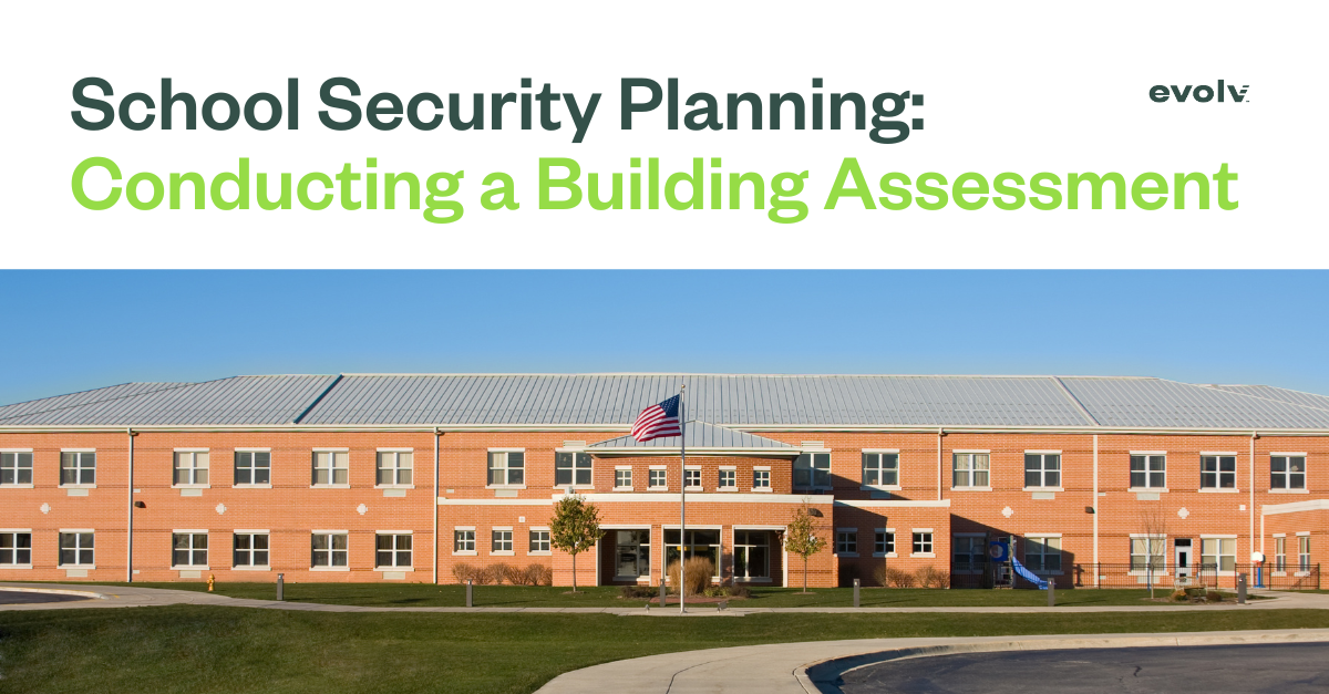 Schools’ First Step in Security Planning: Conduct a Building Assessment
