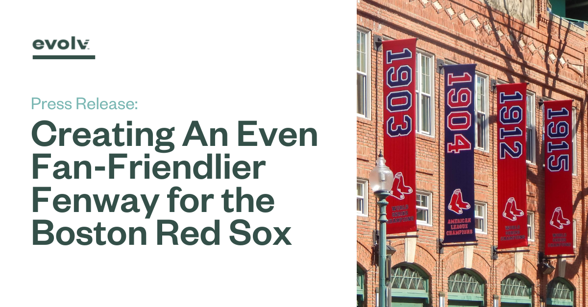 Evolv Partners With Boston Red Sox To Create A Fan-Friendlier Fenway
