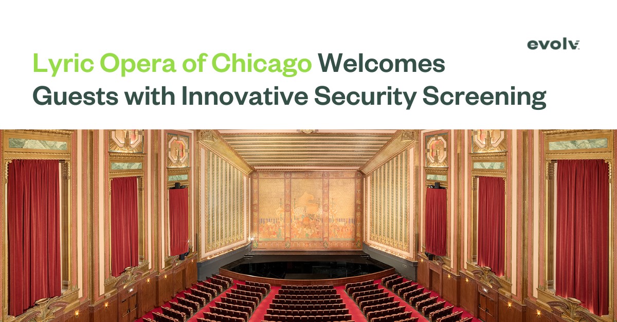 Lyric Opera of Chicago Welcomes Guests with Innovative, Welcoming Security Screening