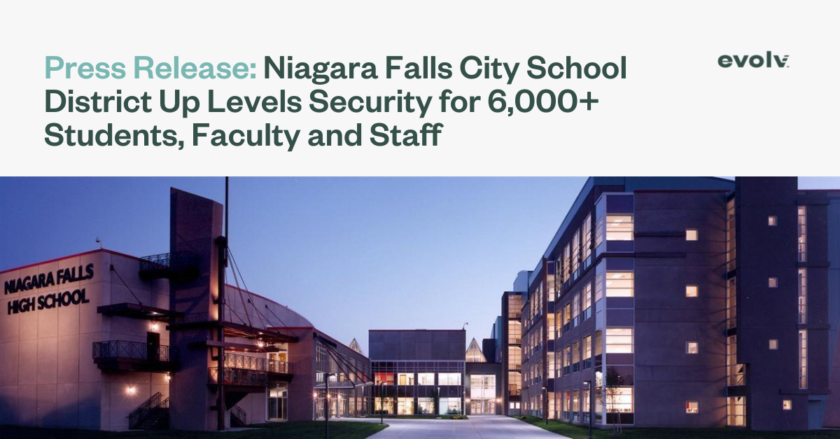 Niagara Falls City School District Prioritizes Learning Through Up Leveling Security for More Than 6,000 Students, Faculty and Staff with Evolv Technology