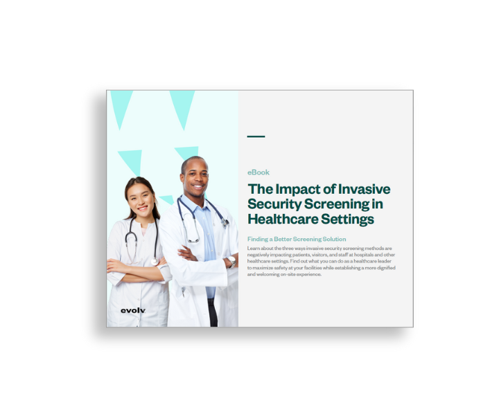 eBook: The Impact of Invasive Security Screening in Healthcare Settings