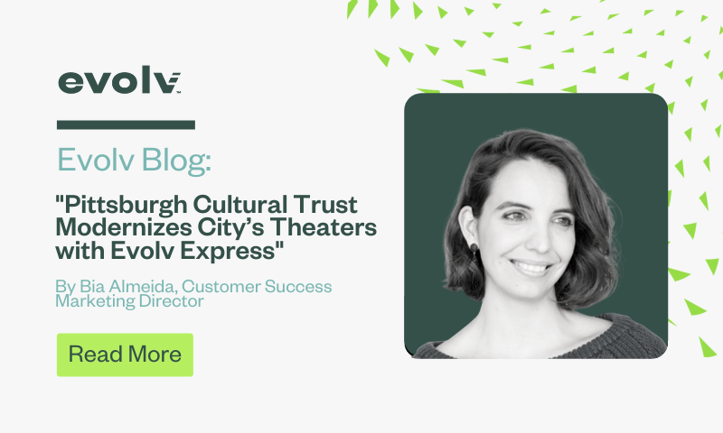 Pittsburgh Cultural Trust Modernizes City’s Theaters with Evolv Express